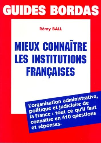 Mieux connaître les institutions françaises (Ancienne Edition) book