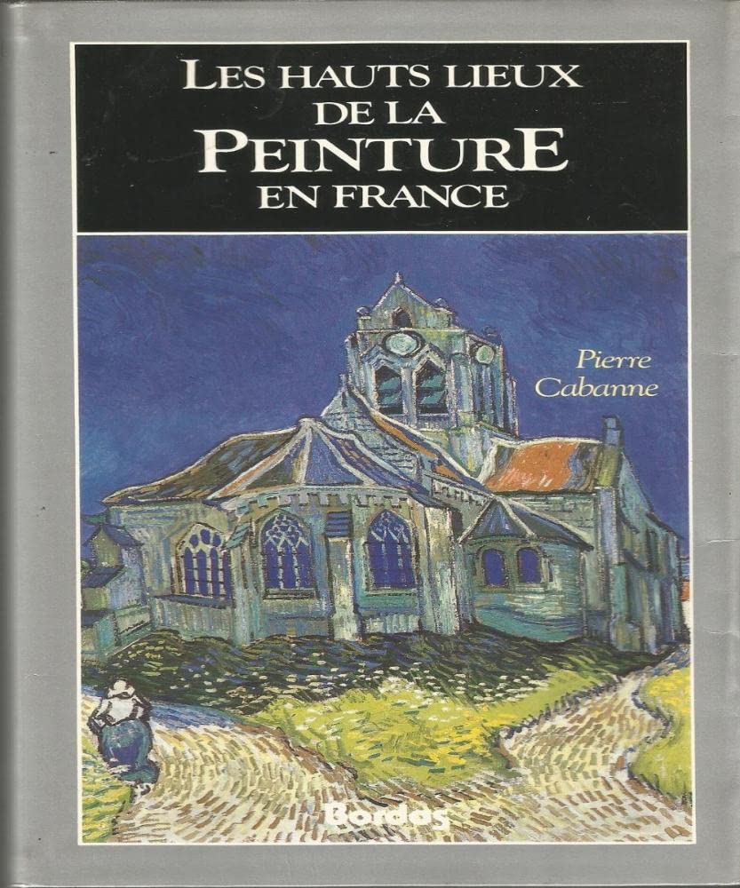 Hauts lieux de la peinture en France (Voyage Culturel) Books