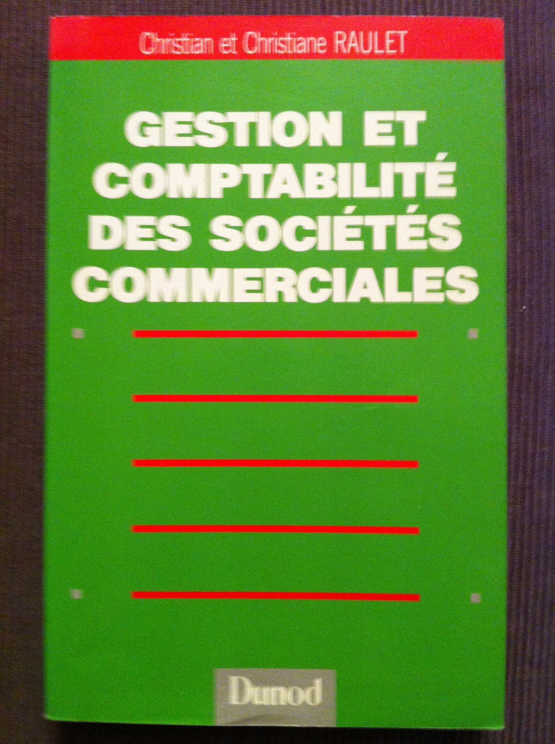 Gestion et comptabilité des sociétés commerciales : enseignement supérieur : BTS, IUT, DECF book