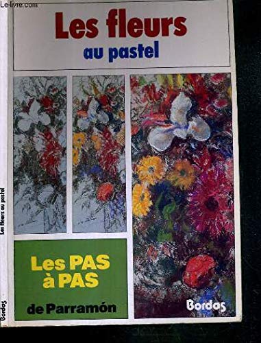 Les Pas à pas de ParramÂon Tome 14: Les fleurs au pastel Books