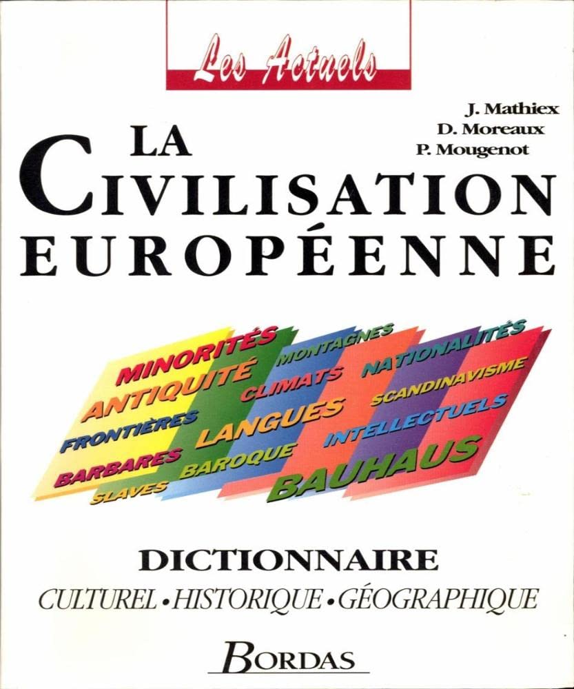 La civilisation européenne : dictionnaire culturelle, historique, géographique Books