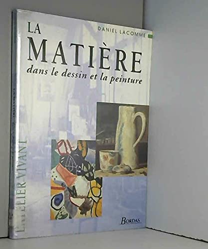 La Matiere Dans Le Dessin Et La Peinture Books