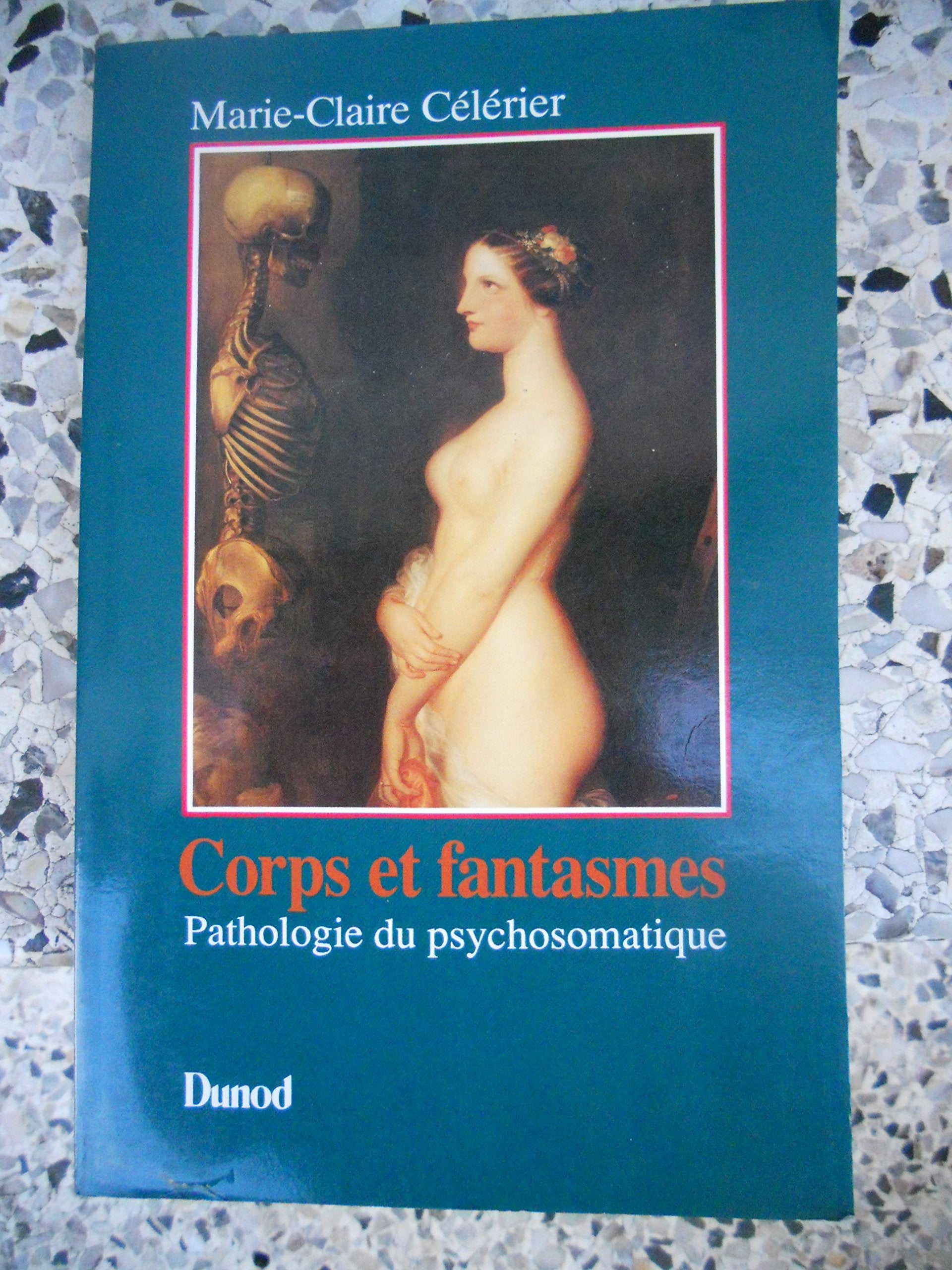 Corps et fantasmes: Pathologie du psychosomatique Books