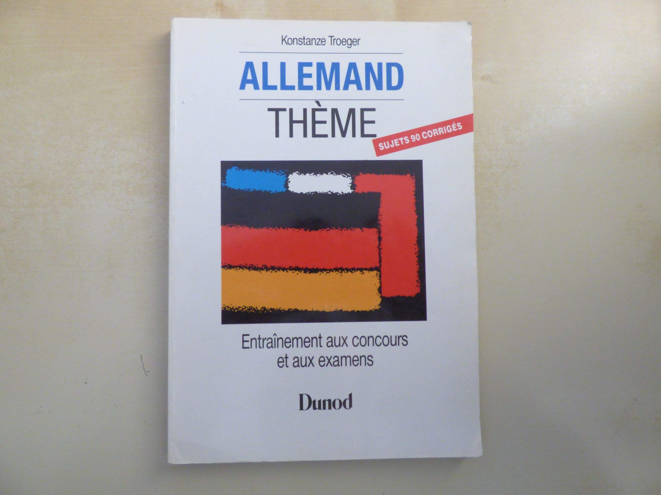 Allemand thème: Méthode, sujets corrigés & rappels de grammaire, première et deuxième langues Books