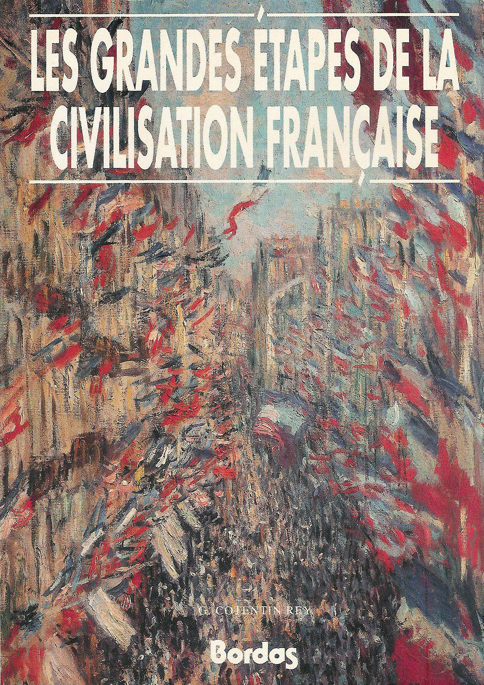 Les grandes étapes de la civilisation française Learning & Reference