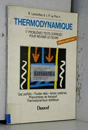 Thermodynamique: 17 problèmes tests corrigés pour réviser le cours, programme de sciences physiques première année Books