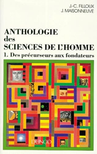 Anthologie Des Sciences De L'Homme. Tome 1, Des Precurseurs Aux Fondateurs Philosophy