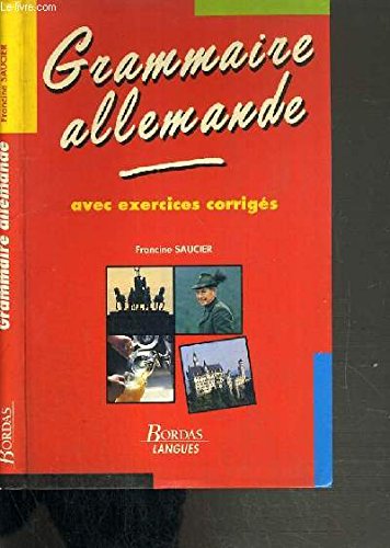 Grammaire Allemande. Avec Exercices Corriges, Edition 1998 Books
