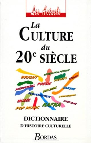 La culture du XXe siècle : dictionnaire d'histoire culturelle Books