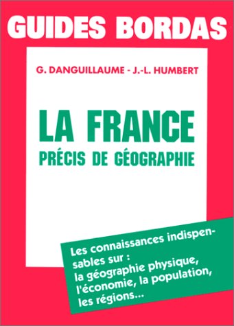 La France - Precis De Geographie: Précis de géographie Learning & Reference