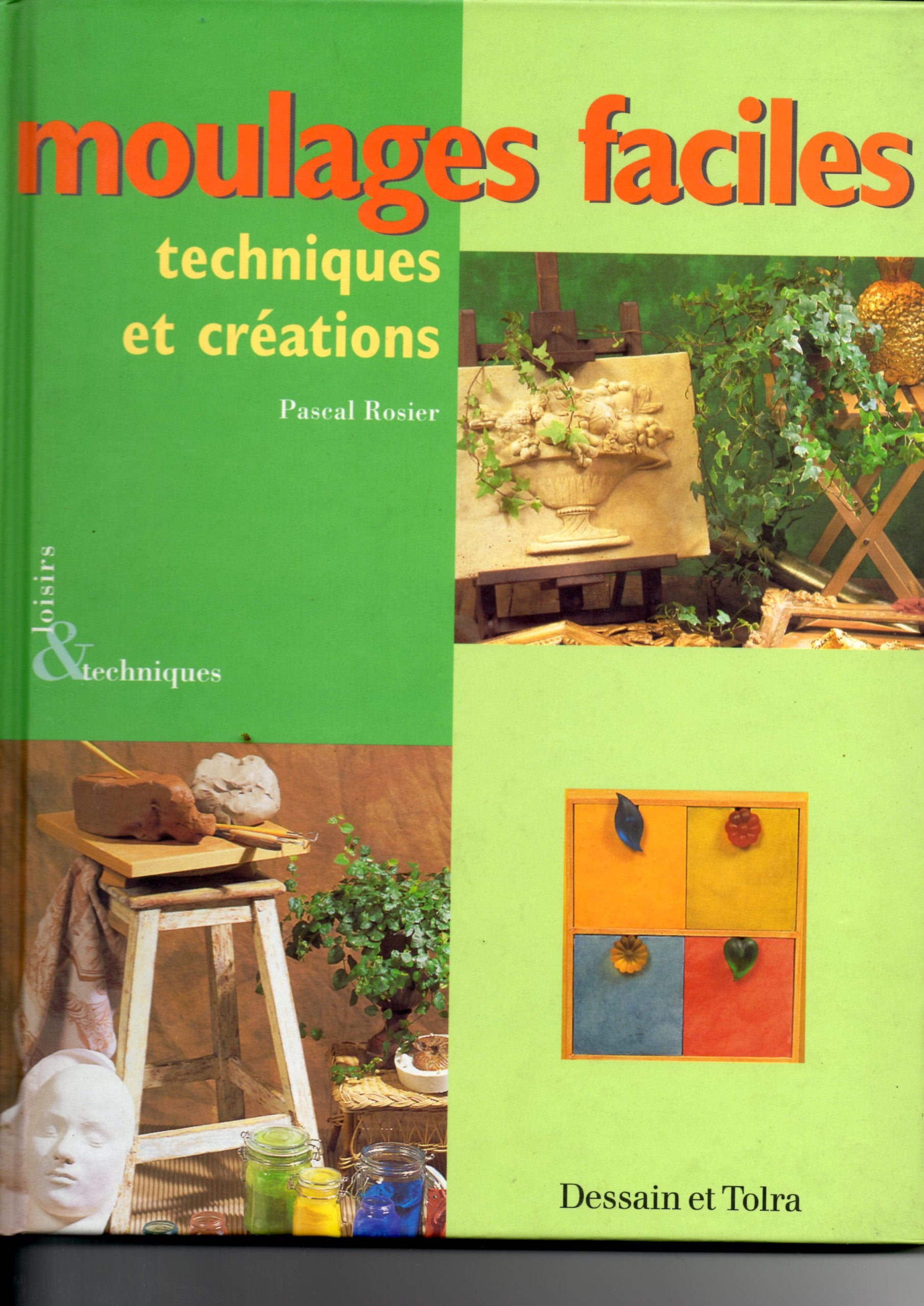 Moulages Faciles. Techniques Et Creations Books