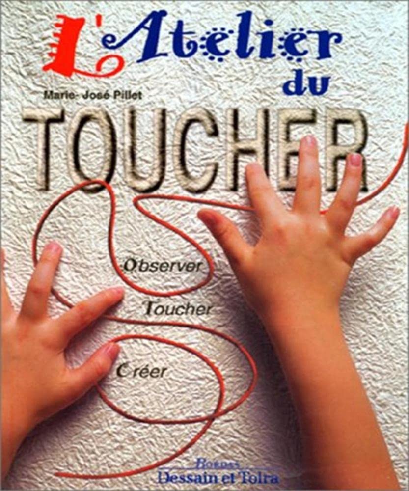 L'atelier du toucher: Observer, toucher, créer Books
