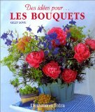 Les bouquets: Plus de 20 modèles pour décorer votre maison book