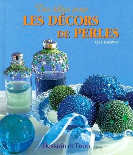 Les Decors De Perles. Plus De 20 Modeles Pour Decorer Votre Maison Books