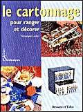 Le Cartonnage pour ranger et décorer book