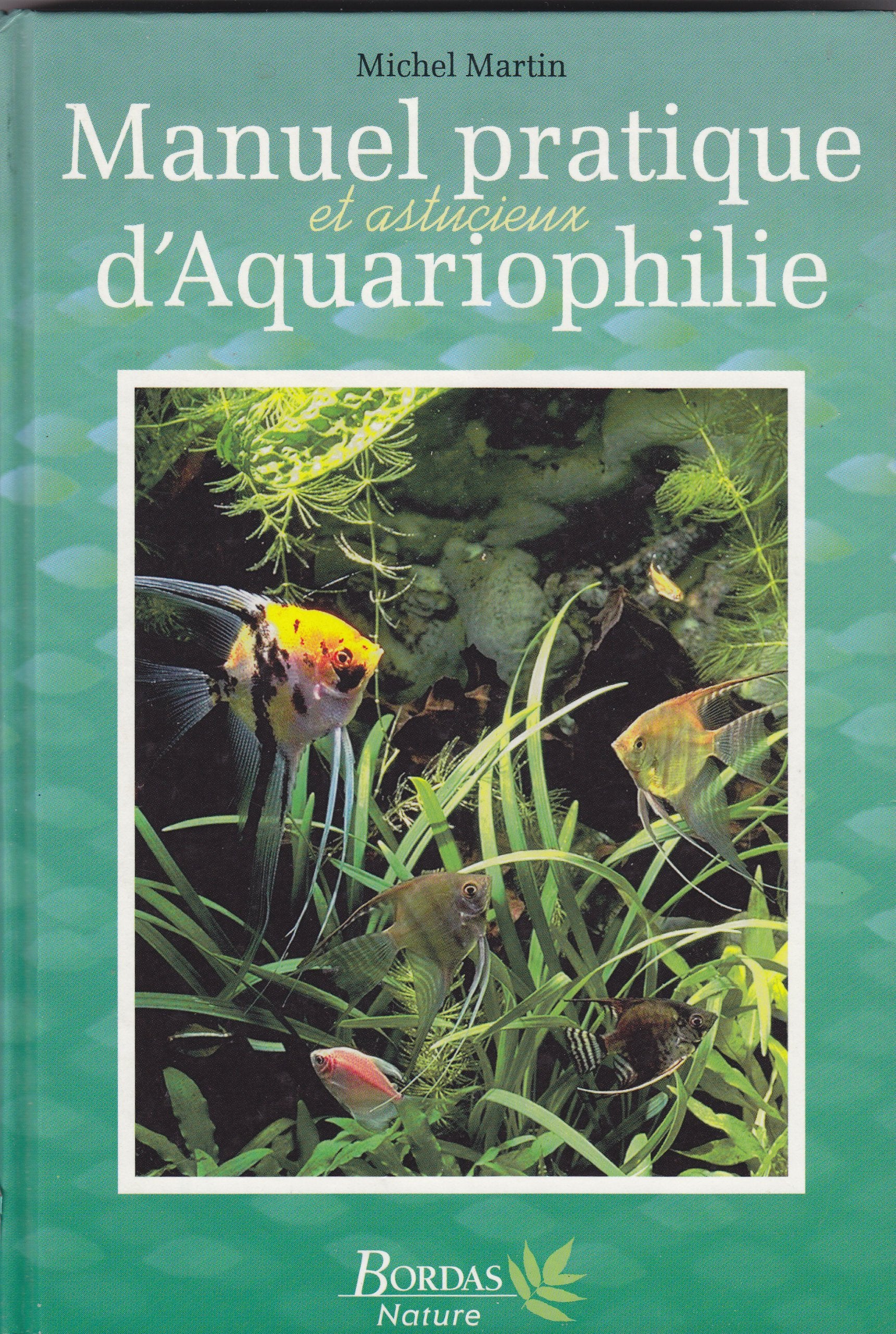 Manuel pratique et astucieux d'aquariophilie Books