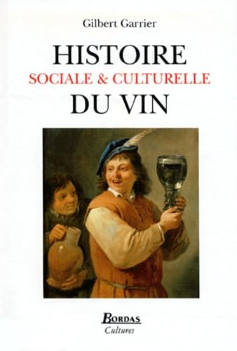 Histoire sociale et culturelle du vin book