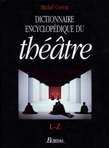 DICTIONNAIRE ENCYCLOPEDIQUE DU THEATRE T2 EDITION 1995 (2) Film, Art & Culture