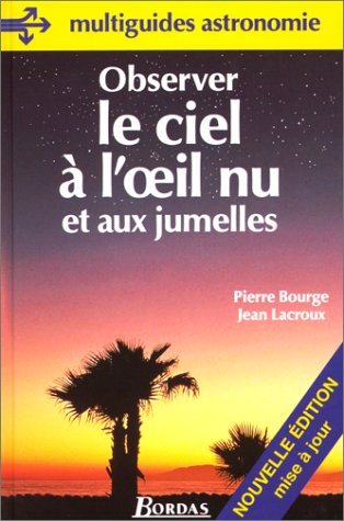 Observer le ciel à l'oeil nu et aux jumelles Natural Sciences
