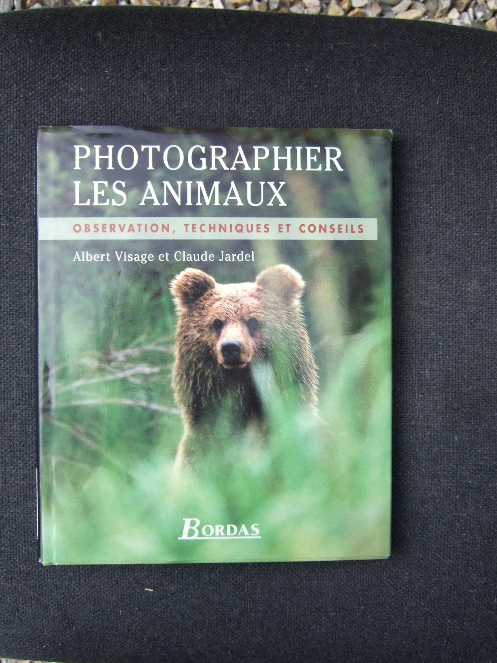 Photographier Les Animaux. Observation, Techniques Et Conseils book