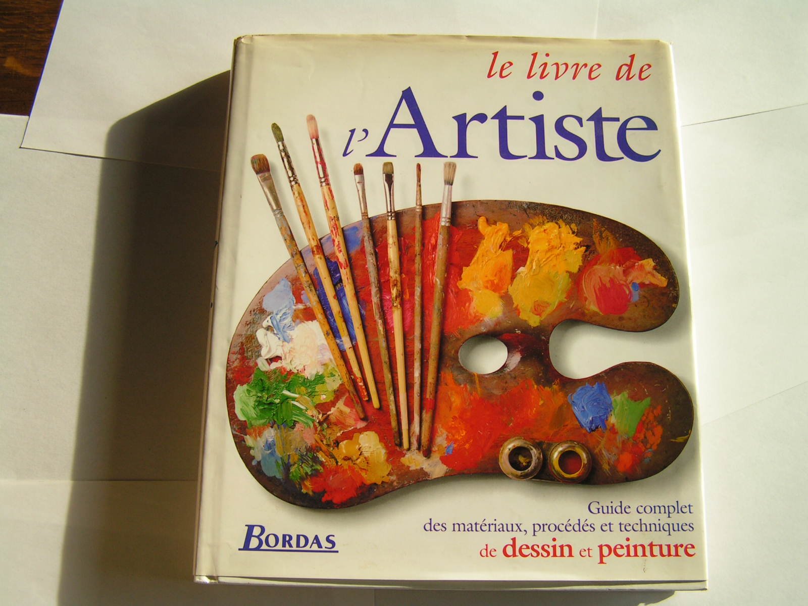 Le livre de l'artiste: Guide complet des matériaux, procédés et techniques de dessin et peinture Books