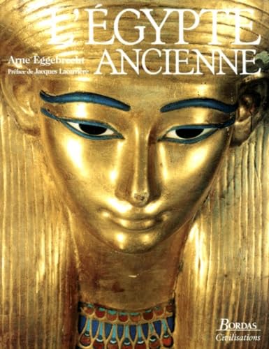 L'Egypte ancienne : 3 000 ans d'histoire et de civilisation au royaume des pharaons Books