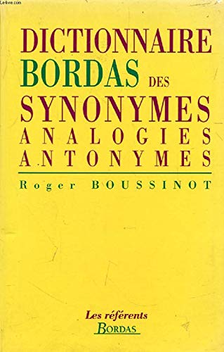 Dictionnaire DES Synonymes, Analogies Et Antonymes Learning & Reference