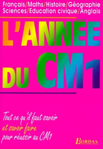 L'Annee Du Cm1. Francais, Maths, Histoire, Geographie, Sciences, Education Civique, Anglais Books