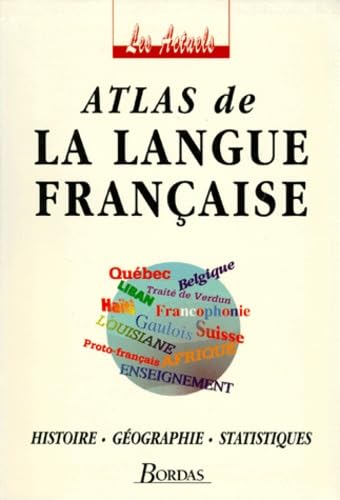 Atlas de la langue française : histoire, géographie, statistiques Books