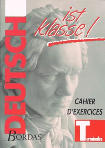 Allemand Terminale Ist Klasse ! Cahier D'Exercices book