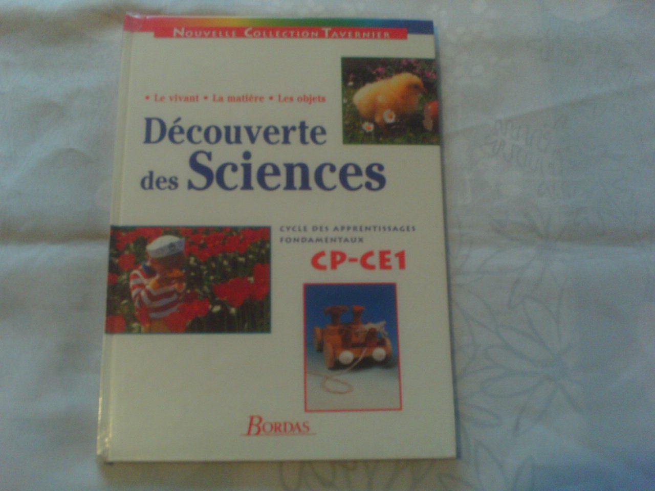 Nouvelle Collection Tavernier : Découverte des sciences, CP-CE1 (Manuel) Books