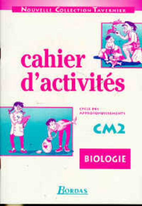 Biologie, cahiers d'activités CM2. Cycle des approfondissements Books
