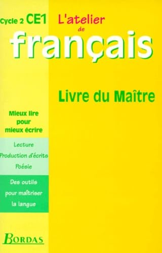 Mieux lire pour mieux écrire, atelier de français, CE1: cycle 2 book