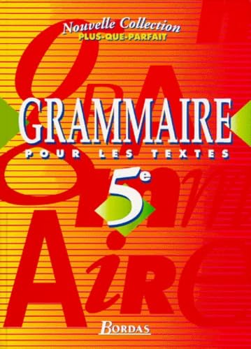 Grammaire 5eme Pour Les Textes. Programme 1997 Books