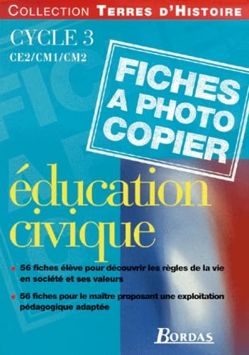 Education civique cycle 3 : CE2, CM1, CM2. 56 fiches à photocopier book