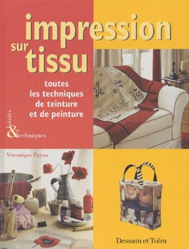 Impression sur tissu: Toutes les techniques de teinture et de peinture Books