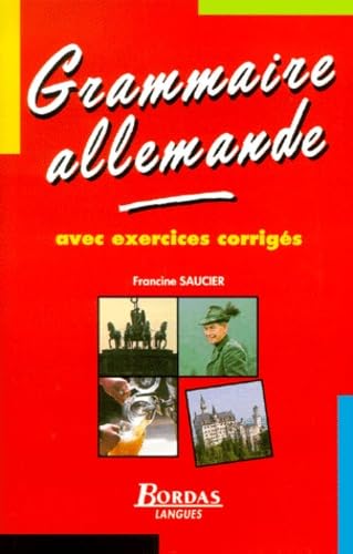 Grammaire Allemande. Avec Exercices Corriges, Edition 1999 Books