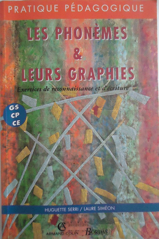 Les Phonemes & Leurs Graphies : Exercices de reconnaissance et d'écriture book