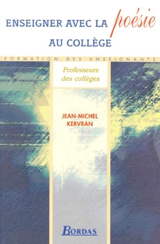 ENSEIGNER AVEC LA POESIE COLLEGE (Ancienne Edition) book