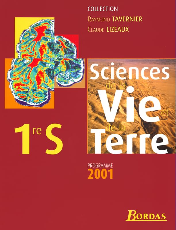 Sciences de la vie et de la Terre 1re S : programme 2001 : livre de l'élève book