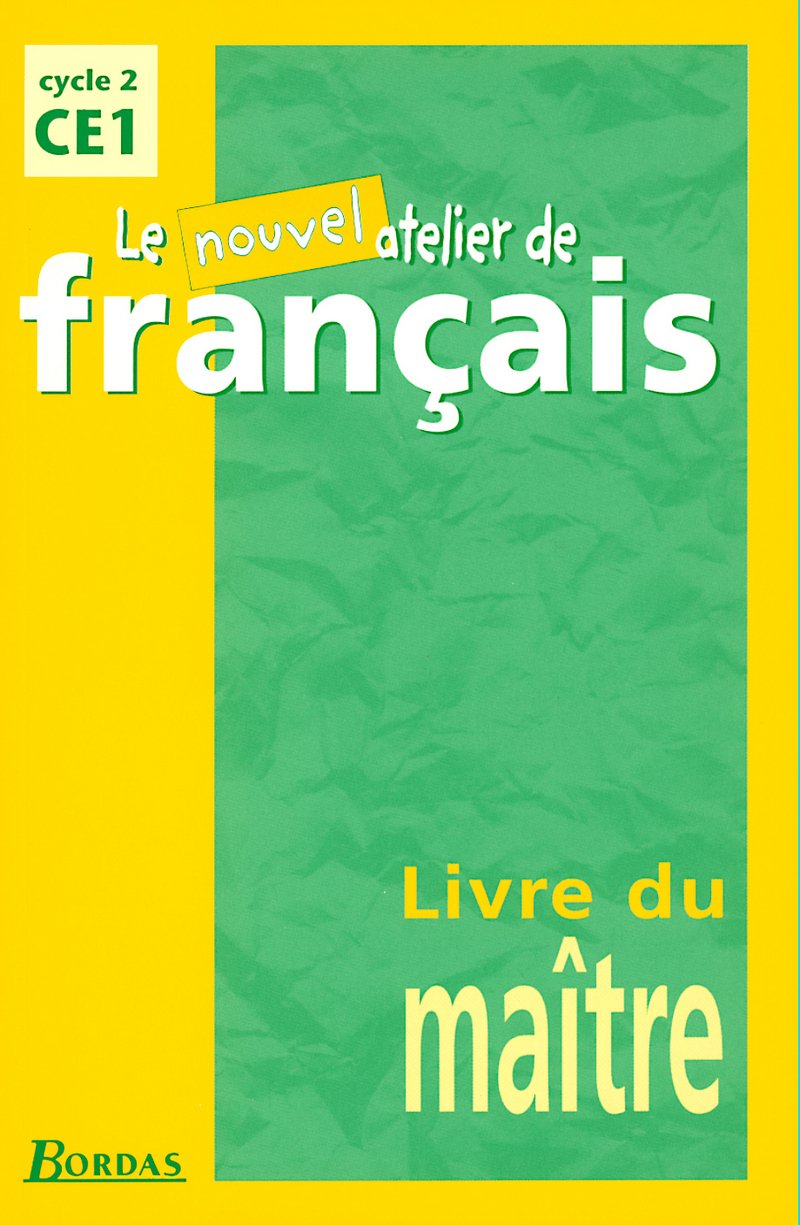 Le Nouvel Atelier de Français CE1 • Livre du maître book