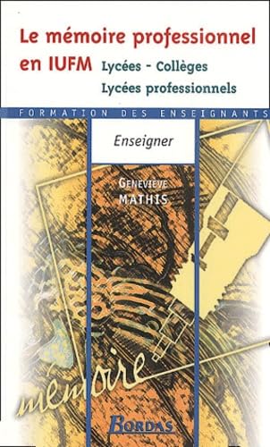 LE MEMOIRE PROFESSIONNEL EN IUFM (Ancienne Edition) book
