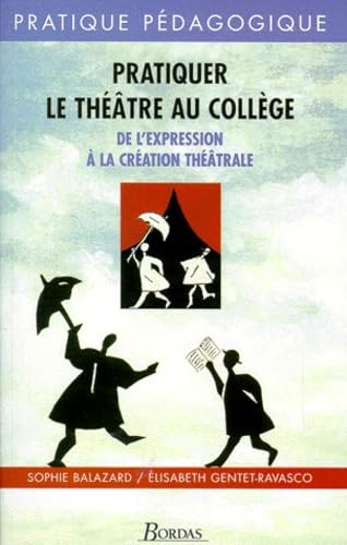 PRATIQUER THEATRE AU COLLEGE (Ancienne Edition) book