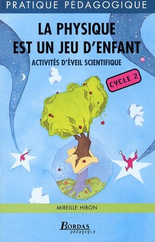 LA PHYSIQUE:UN JEU D'ENFANT (Ancienne Edition) book