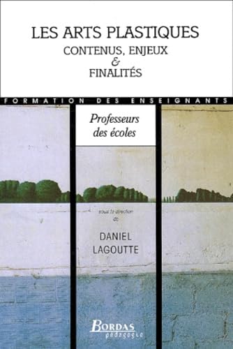 Les arts plastiques : Contenus, enjeux et finalités book
