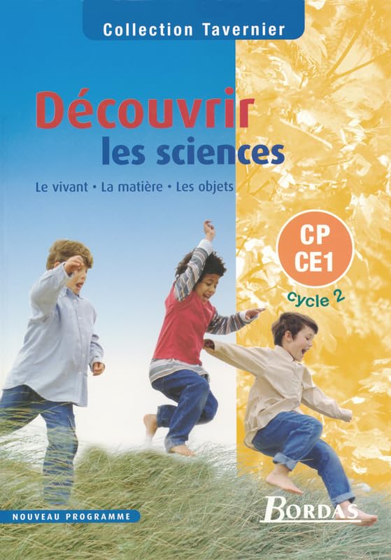 Découvrir les sciences : Le Vivant - La Matière - Les Objets, CP-CE1 Cycle 2 book