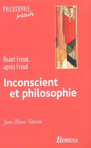 Inconscient et philosophie: Avant Freud, après Freud Books