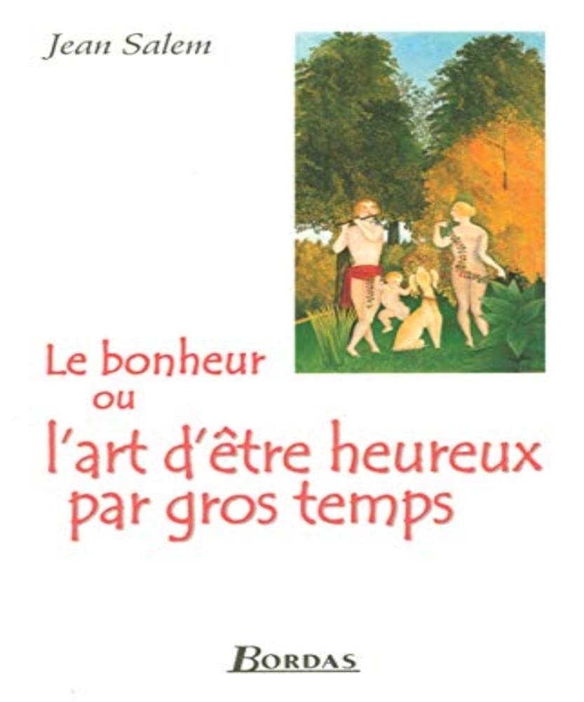Le bonheur ou l'art d'être heureux par gros temps Books