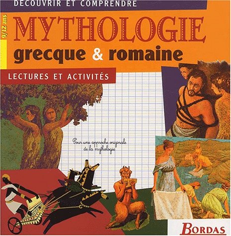Mythologie grecque & romaine: Lectures et activités? 9/12 ANS Books