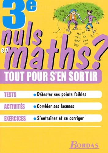 Mathematiques 3eme. Nuls En Maths ? Tout Pour S'En Sortir Books